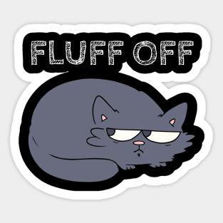 Angy Cat Fluff Off Design Sticker